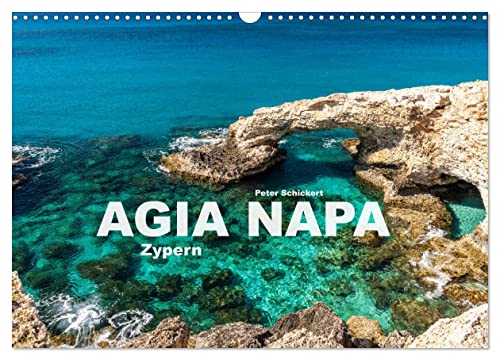 Agia Napa - Zypern (Wandkalender 2025 DIN A3 quer), CALVENDO Monatskalender von CALVENDO