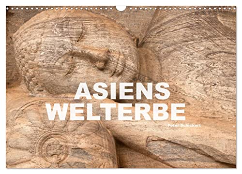 Asiens Welterbe (Wandkalender 2025 DIN A3 quer), CALVENDO Monatskalender von CALVENDO
