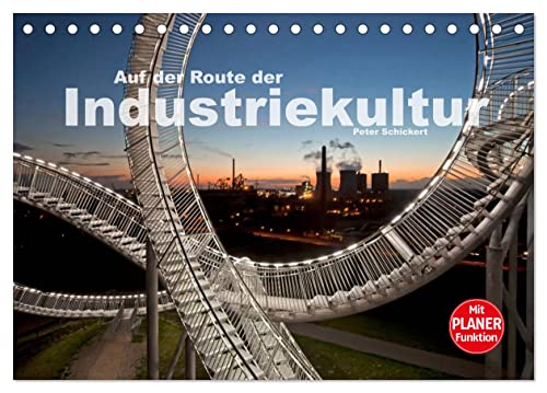 Auf der Route der Industriekultur (Tischkalender 2025 DIN A5 quer), CALVENDO Monatskalender von CALVENDO