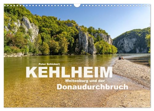 Kehlheim, Weltenburg und der Donaudurchbruch (Wandkalender 2024 DIN A3 quer), CALVENDO Monatskalender