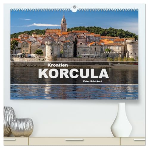 Kroatien - Korcula (hochwertiger Premium Wandkalender 2025 DIN A2 quer), Kunstdruck in Hochglanz