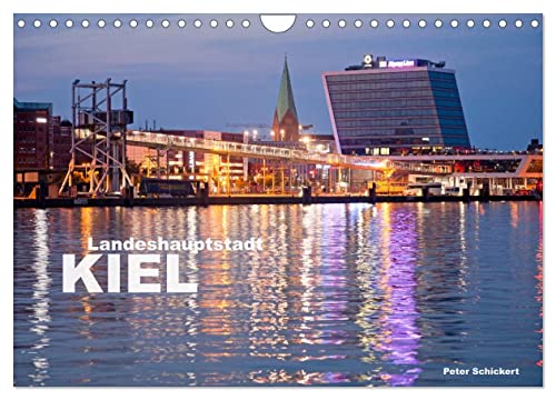 Landeshauptstadt Kiel (Wandkalender 2025 DIN A4 quer), CALVENDO Monatskalender von CALVENDO