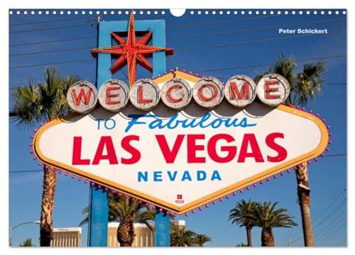 Las Vegas (Wandkalender 2025 DIN A3 quer), CALVENDO Monatskalender: 13 Reisefotos aus dem einzigartigen Spielerparadies in den Vereinigten Staaten (CALVENDO Orte) von CALVENDO