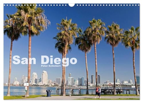 San Diego (Wandkalender 2025 DIN A3 quer), CALVENDO Monatskalender: Kalifornisches Lebensgefühl aus San Diego in einem Kalender vom Reiseotografen Peter Schickert (CALVENDO Orte) von CALVENDO