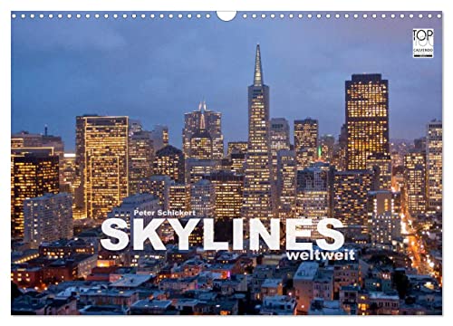 Skylines weltweit (Wandkalender 2025 DIN A3 quer), CALVENDO Monatskalender von CALVENDO