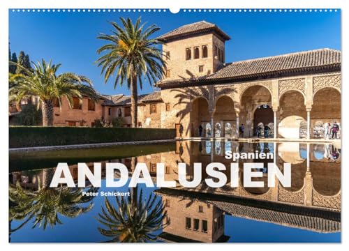Spanien - Andalusien (Wandkalender 2025 DIN A2 quer), CALVENDO Monatskalender von CALVENDO