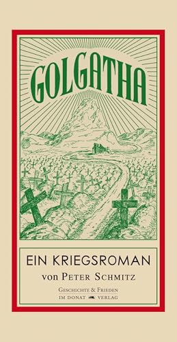 Golgatha: Ein Kriegsroman Golgatha: Ein Kriegsroman