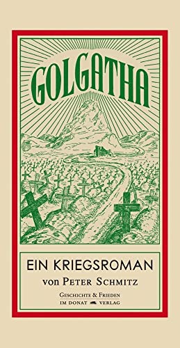 Golgatha: Ein Kriegsroman Golgatha: Ein Kriegsroman