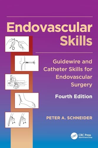 Endovascular Skills: Guidewire and Catheter Skills for Endovascular Surgery