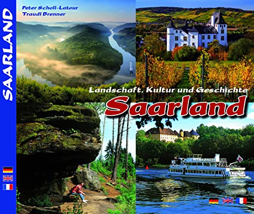 Farbbild-Reise durch das Saarland - Texte in Deutsch, Englisch und Französisch: dreispr. Ausgabe D/E/F Farbbild-Reise durch das Saarland - Texte in Deutsch, Englisch und Französisch: dreispr. Ausgabe D/E/F