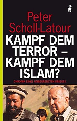 Kampf dem Terror - Kampf dem Islam?: Chronik eines unbegrenzten Krieges | Der Journalist wendet sich dem Krieg zu, den die USA gegen den islamistischen Terrorismus führen (0)