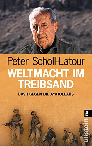 Weltmacht im Treibsand: Bush gegen die Ayatollahs (0) von ULLSTEIN TASCHENBUCH