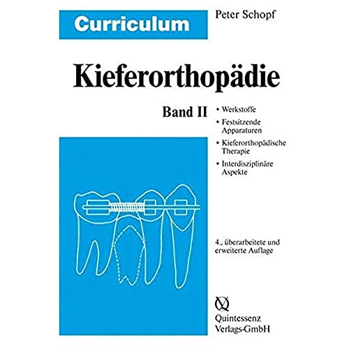 Curriculum Kieferorthopädie: Band 2 von Quintessenz Verlags-GmbH