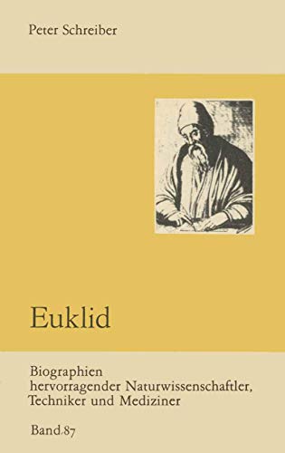 Euklid (Biographien hervorragender Naturwissenschaftler, Techniker und Mediziner, 87, Band 87) von Vieweg+Teubner Verlag