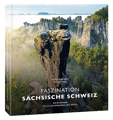 Bildband Faszination Sächsische Schweiz: | Ein Bildband mit Luftaufnahmen und Essays | 2. Auflage