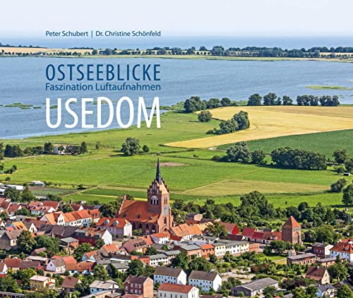 Usedom | Ostseeblicke - Faszination Luftaufnahmen von K4Verlag FotoCo+GmbH