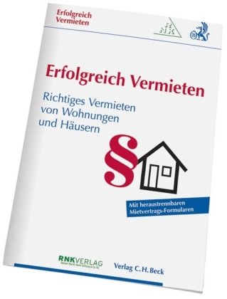 Erfolgreich Vermieten: Richtiges Vermieten von Wohnungen und Häusern