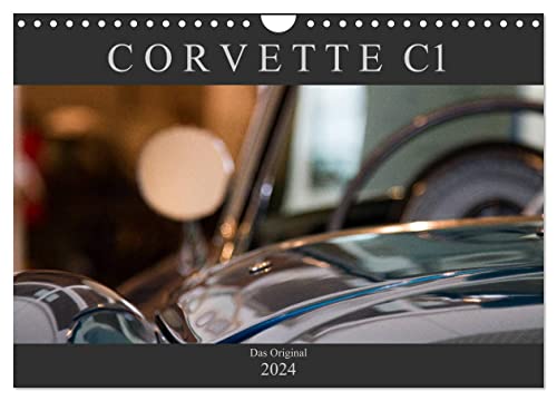 Corvette C1 - Das Original (Wandkalender 2024 DIN A4 quer), CALVENDO Monatskalender