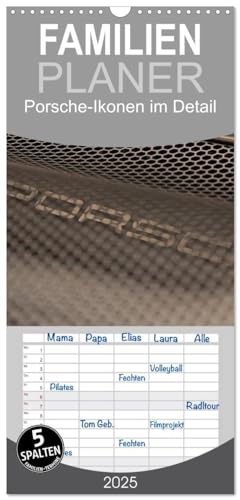 Familienplaner 2025 - Heiligs Blechle - Porsche-Ikonen im Detail mit 5 Spalten (Wandkalender, 21 cm x 45 cm), CALVENDO von CALVENDO