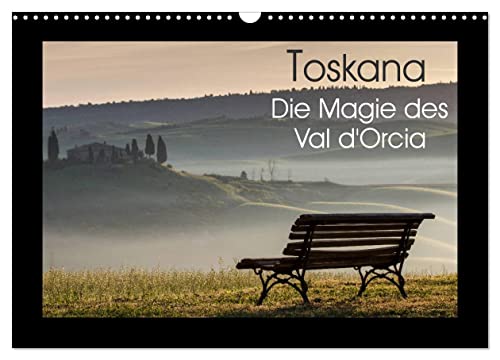 Toskana - Die Magie des Val d'Orcia (Wandkalender 2024 DIN A3 quer), CALVENDO Monatskalender