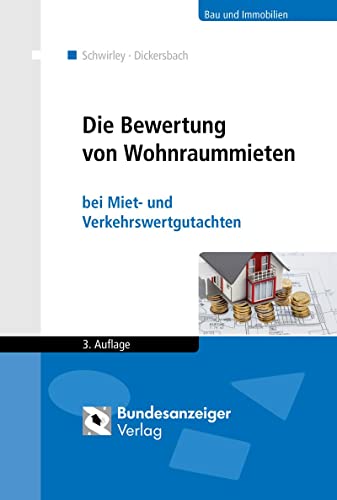Die Bewertung von Wohnraummieten: bei Miet- und Verkehrswertgutachten von Reguvis Fachmedien GmbH