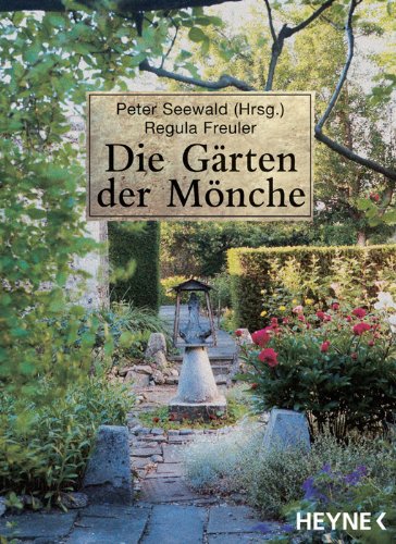 Die Gärten der Mönche: Bibliothek der Mönche von Heyne Verlag