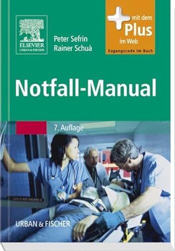 Notfall-Manual: mit Zugang zum Elsevier-Portal: Mit dem Plus im Web. Zugangscode im Buch
