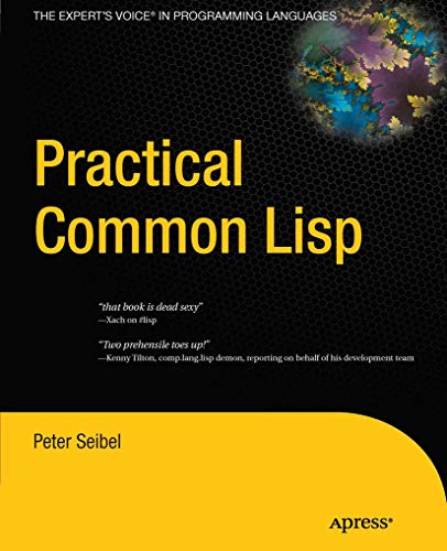 Practical Common Lisp (Expert's Voice in Programming Languages) von Apress