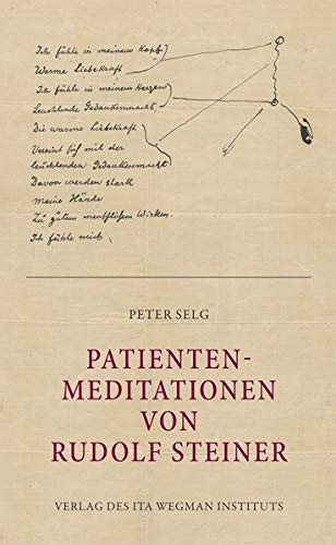 Patienten-Meditationen von Rudolf Steiner von Ita Wegman Institut