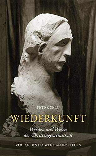 Wiederkunft: Werden und Wesen der Christengemeinschaft Wiederkunft: Werden und Wesen der Christengemeinschaft von Ita Wegman Institut