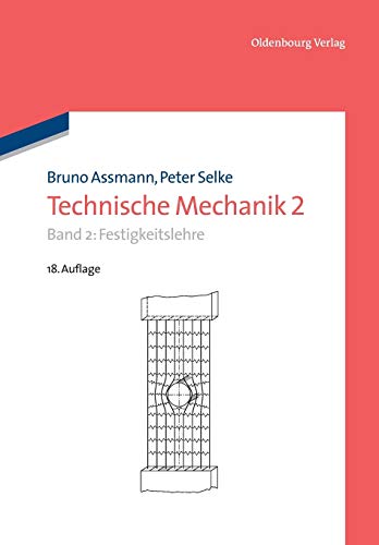 Technische Mechanik 1-3: Technische Mechanik 2: Band 2: Festigkeitslehre von Walter de Gruyter