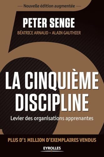 La cinquième discipline. Levier des organisations apprenantes