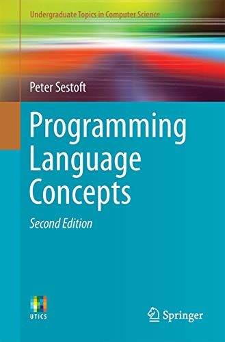 Programming Language Concepts (Undergraduate Topics in Computer Science) von Springer