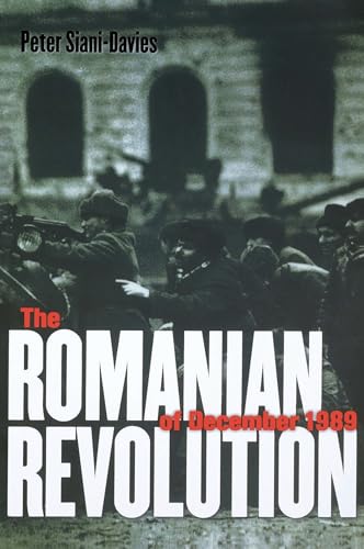 The Romanian Revolution of December 1989: An Introduction to the Script von Cornell University Press