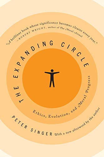 The Expanding Circle: Ethics, Evolution, and Moral Progress