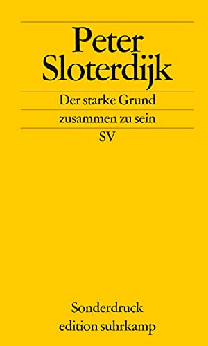 Der starke Grund, zusammen zu sein: Erinnerungen an die Erfindung des Volkes (edition suhrkamp) von Suhrkamp Verlag