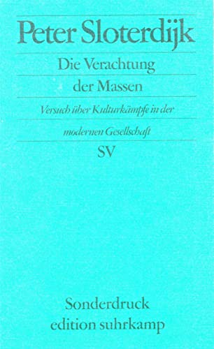 Die Verachtung der Massen: Versuch über Kulturkämpfe in der modernen Gesellschaft (edition suhrkamp) von Suhrkamp Verlag AG