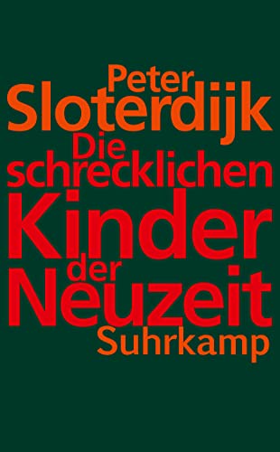 Die schrecklichen Kinder der Neuzeit: Über das anti-genealogische Experiment der Moderne (suhrkamp taschenbuch)