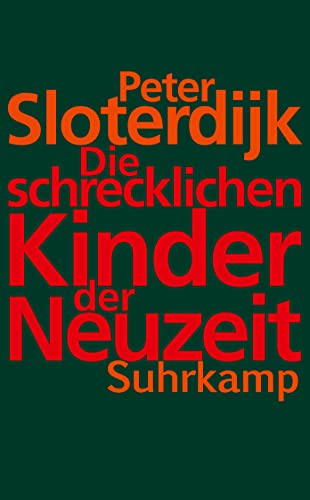 Die schrecklichen Kinder der Neuzeit: Über das anti-genealogische Experiment der Moderne (suhrkamp taschenbuch)