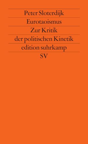 Eurotaoismus: Zur Kritik der politischen Kinetik