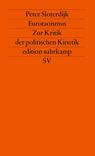 Eurotaoismus: Zur Kritik der politischen Kinetik