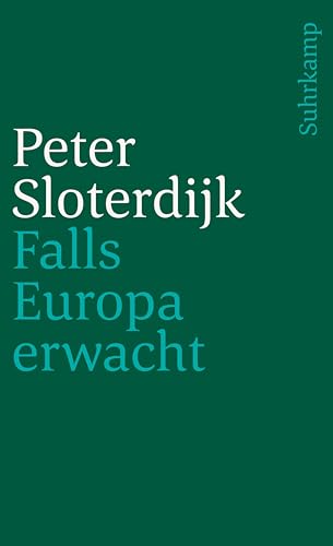 Falls Europa erwacht: Gedanken zum Programm einer Weltmacht am Ende des Zeitalters ihrer politischen Absence (suhrkamp taschenbuch) von Suhrkamp Verlag