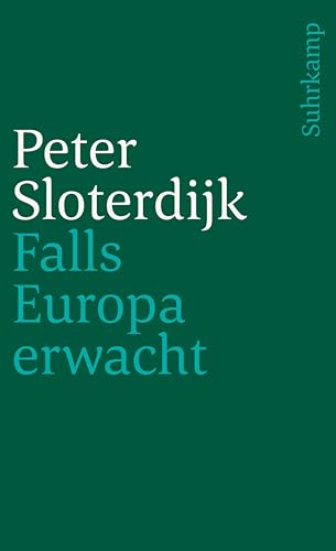 Falls Europa erwacht: Gedanken zum Programm einer Weltmacht am Ende des Zeitalters ihrer politischen Absence (suhrkamp taschenbuch)