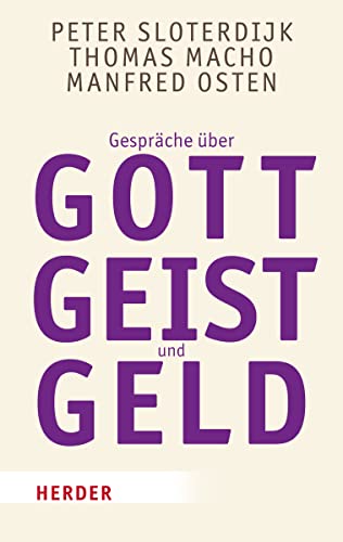 Gespräche über Gott, Geist und Geld (HERDER spektrum) von Herder Verlag GmbH