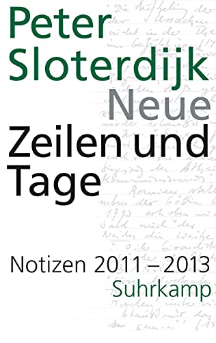 Neue Zeilen und Tage: Notizen 2011-2013 (Datierte Notizen) von Suhrkamp Verlag AG