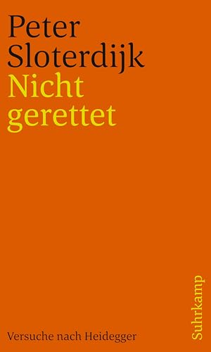 Nicht gerettet: Versuche nach Heidegger von Suhrkamp Verlag AG