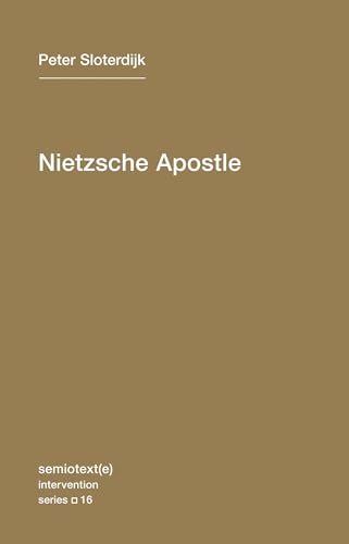 Nietzsche Apostle (Semiotext(e) / Intervention Series, Band 16) von Semiotext(e)
