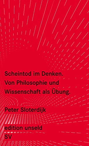 Scheintod im Denken: Von Philosophie und Wissenschaft als Übung (edition unseld) von Suhrkamp Verlag AG