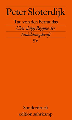 Tau von den Bermudas: Über einige Regime der Einbildungskraft (edition suhrkamp) von Suhrkamp Verlag AG
