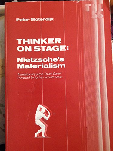 Thinker on Stage: Nietzsche's Materialism